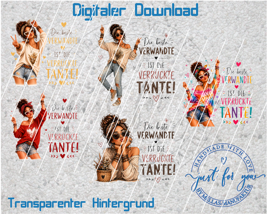 5 PNG Dateien „Die beste Verwandte ist die verrückte Tante - Mellas Webshop